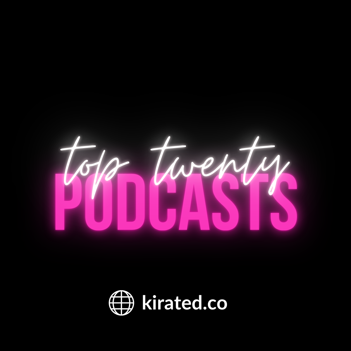 The Top Podcasts; Top Twenty Pods In My Queue